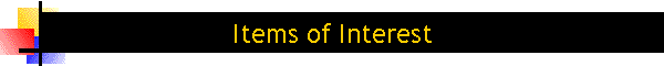 Items of Interest